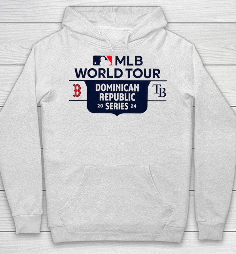 Tampa Bay Rays Vs Boston Red Sox 2024 Mlb World Tour Dominican Republic Series Hoodie