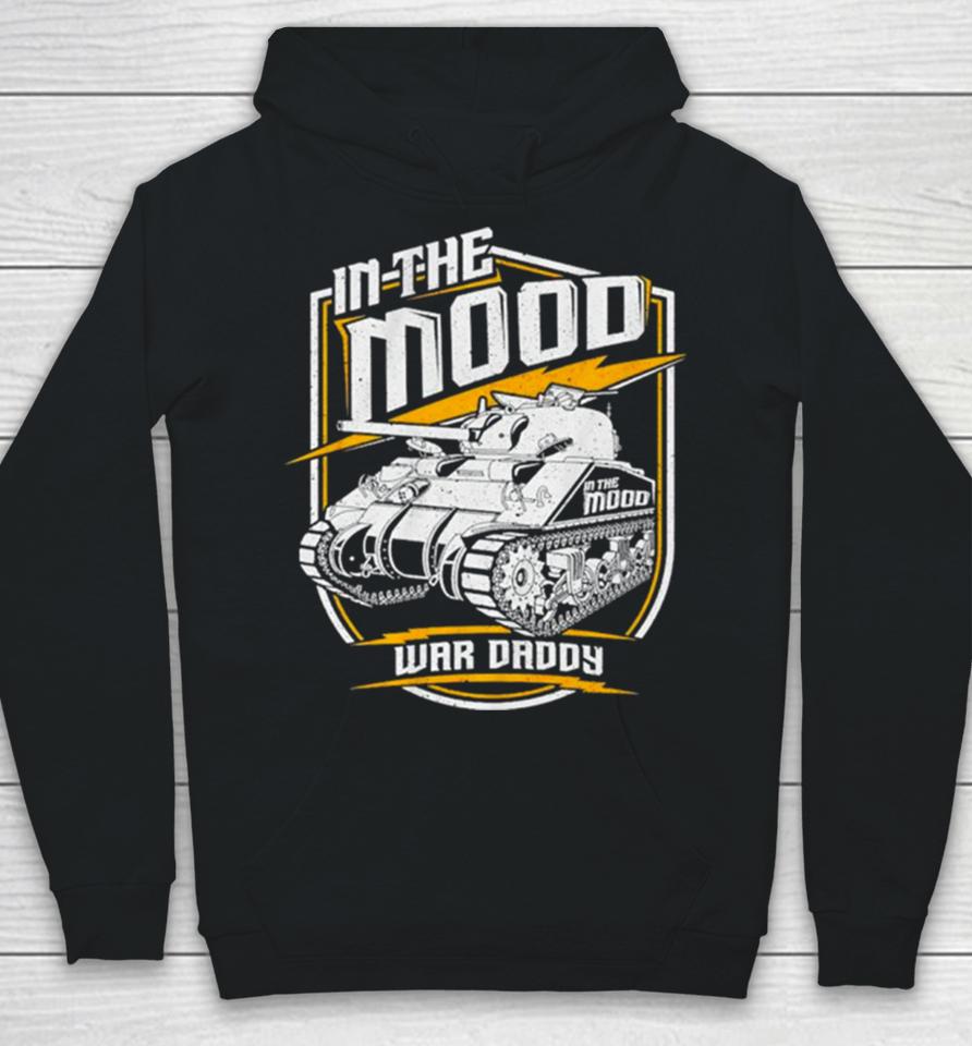 Tank In The Mood War Daddy Hoodie