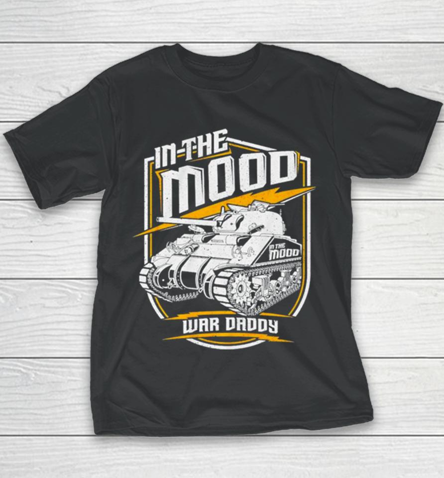 Tank In The Mood War Daddy Youth T-Shirt