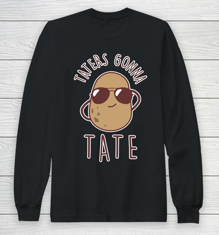 Taters Gonna Tate Funny Potato Tater Tot Foodie Long Sleeve T-Shirt