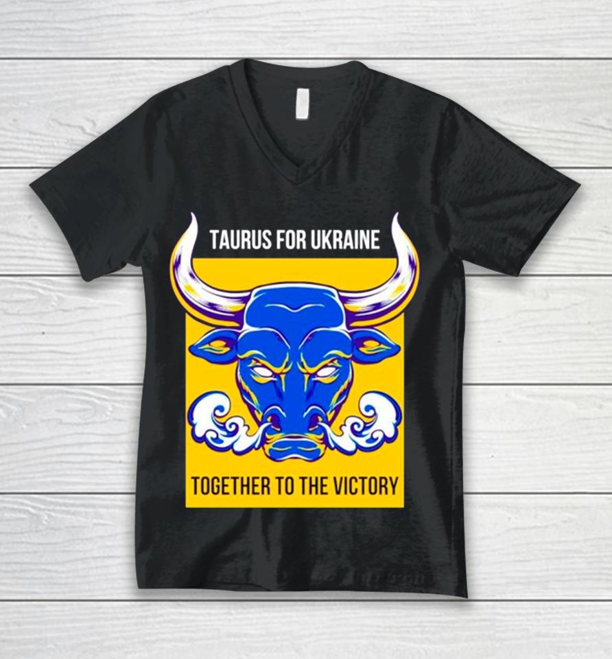 Taurus Fur Die Ukraine Together To The Victory Unisex V-Neck T-Shirt