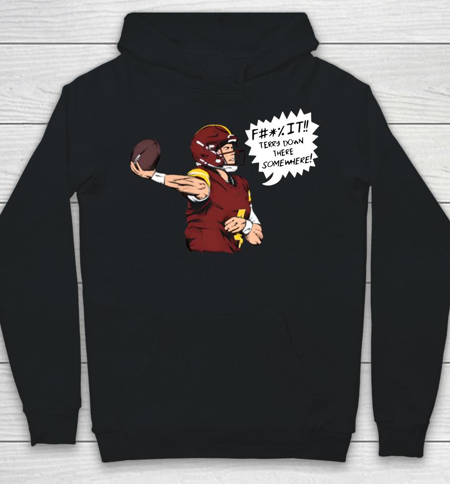 Taylor Heinicke Shop Terry Down There Somewhere Washington Commanders Hoodie