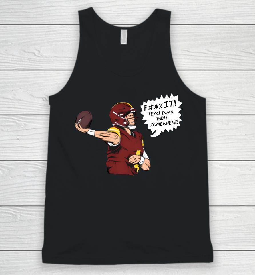 Taylor Heinicke Shop Terry Down There Somewhere Washington Commanders Unisex Tank Top