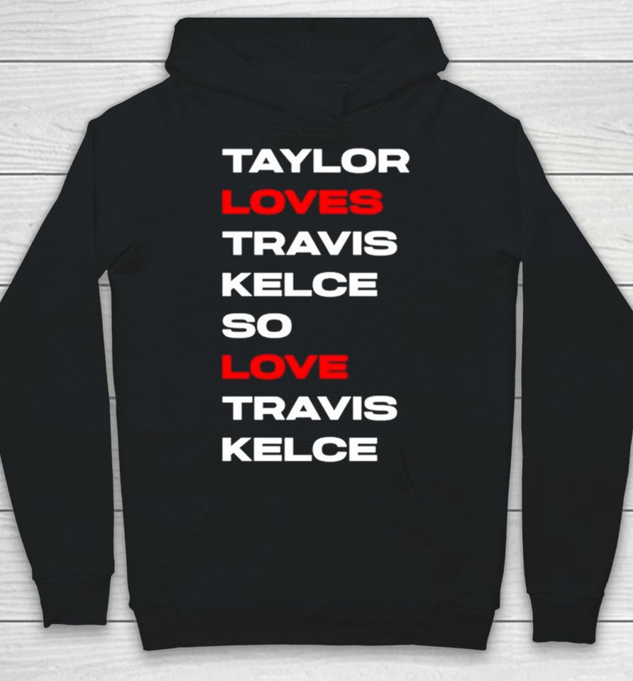 Taylor Loves Travis Kelce So Love Travis Kelce Hoodie