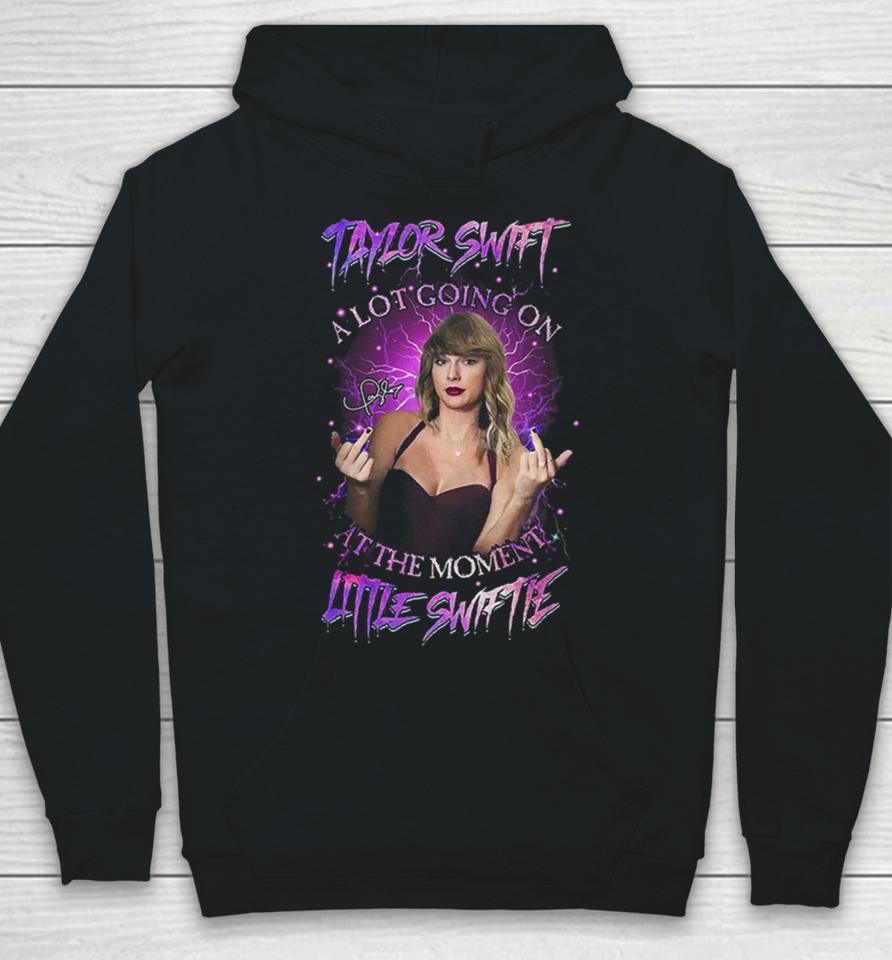 Taylor Swift A Lot Going On At The Moment Little Swiftie Hoodie
