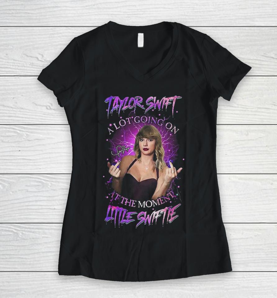 Taylor Swift A Lot Going On At The Moment Little Swiftie Women V-Neck T-Shirt