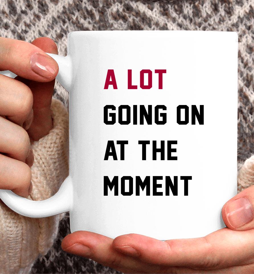 Taylor Swift A Lot Going On At The Moment Coffee Mug