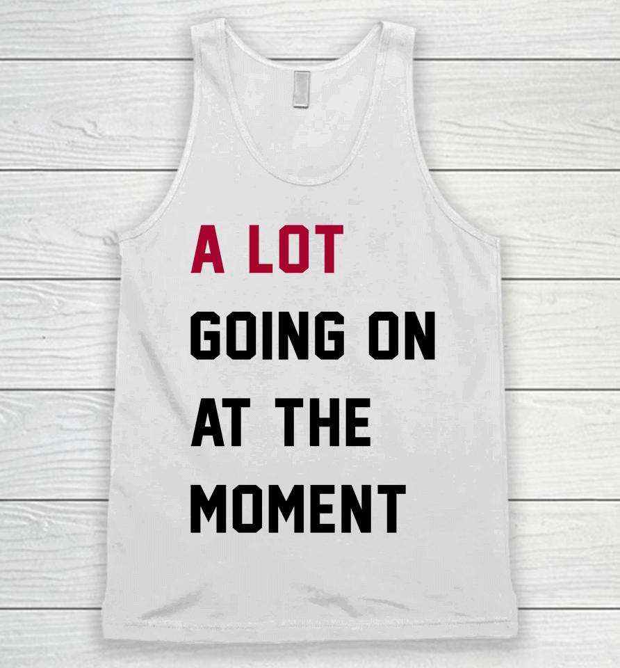 Taylor Swift A Lot Going On At The Moment Unisex Tank Top