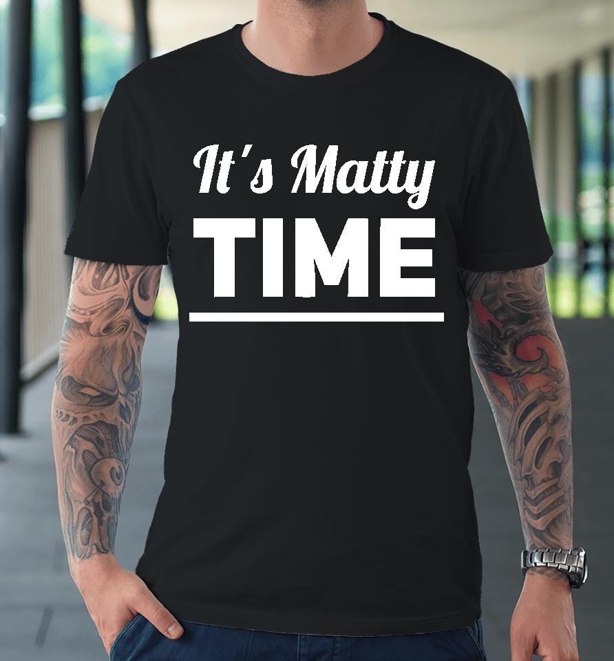 Taylor Swift It's Matty Time Premium T-Shirt