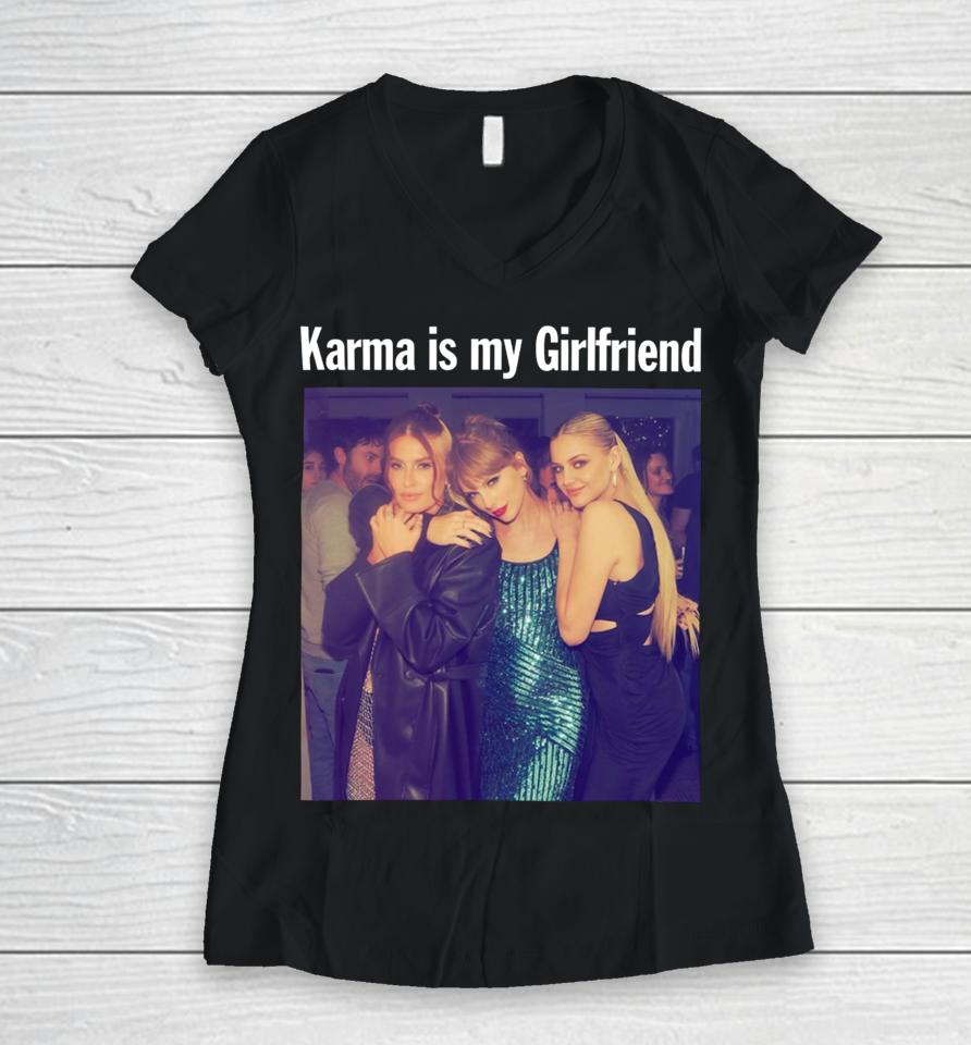 Taylor Swift Kelsea Ballerini &Amp; Fletcher Taylor Karma Is My Girlfriend Women V-Neck T-Shirt