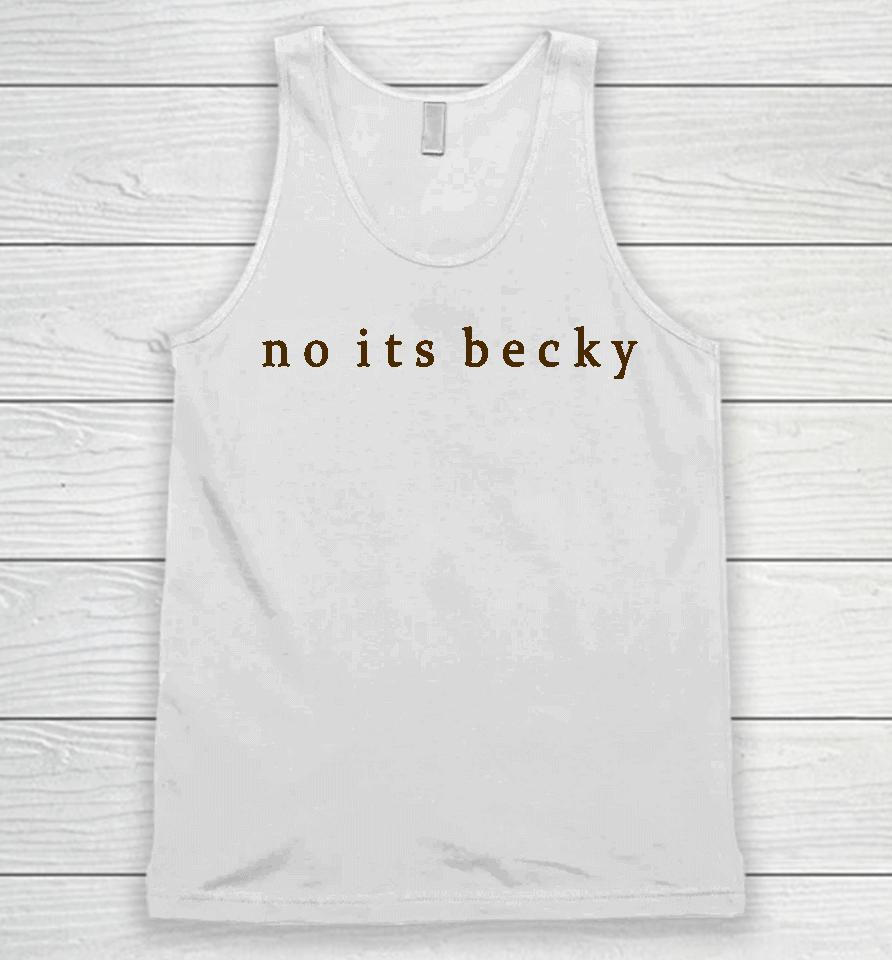 Taylor Swift The Iconic No Its Becky Unisex Tank Top