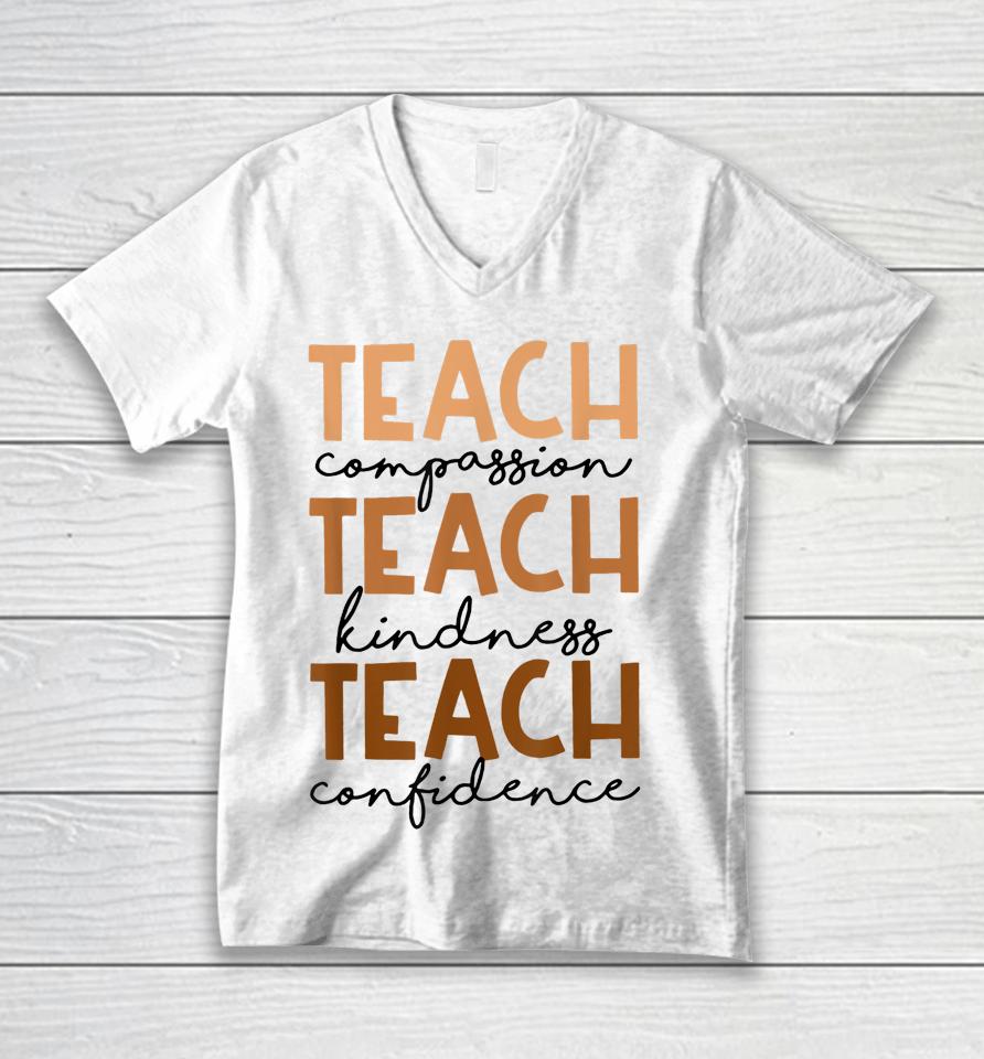 Teach Compassion Kindness Confidence Black History Month Unisex V-Neck T-Shirt