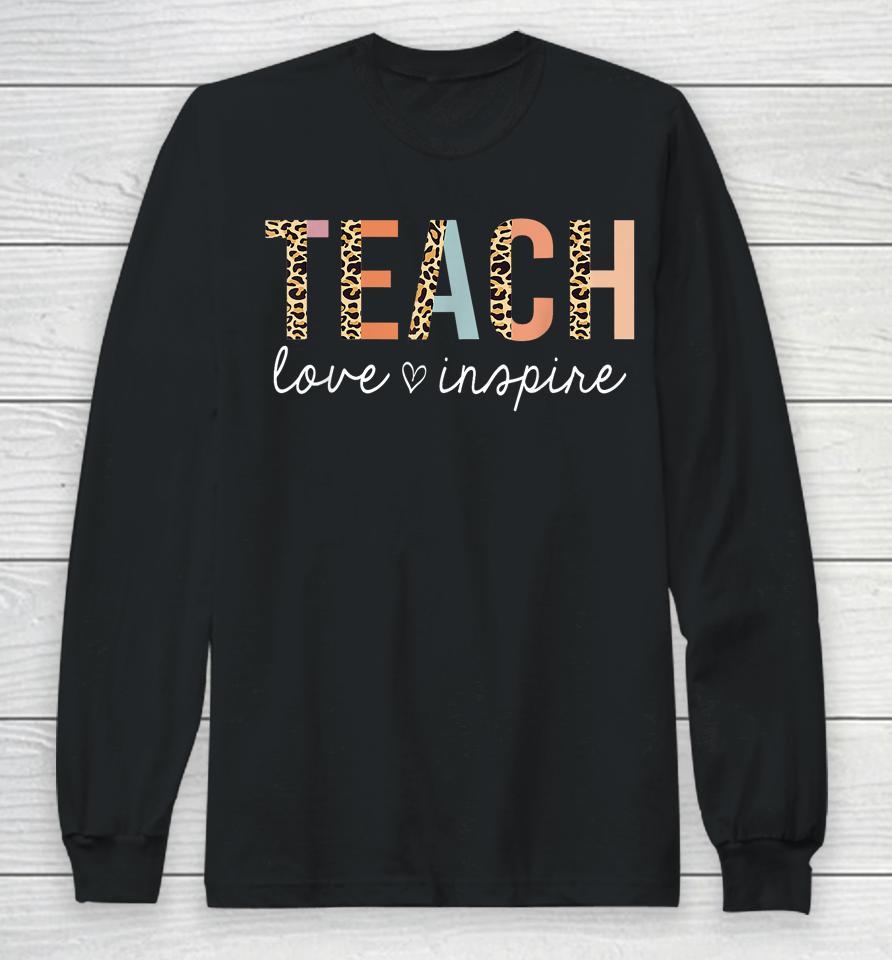 Teach Love Inspire Back To School Long Sleeve T-Shirt