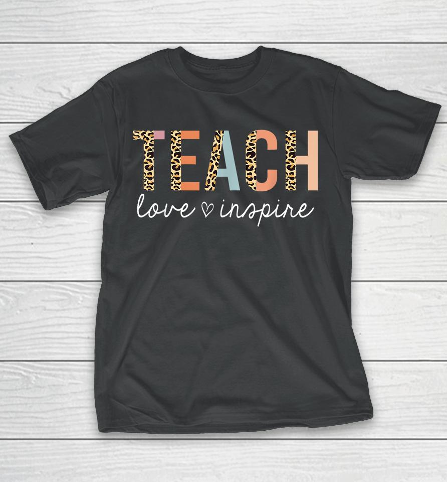 Teach Love Inspire Back To School T-Shirt
