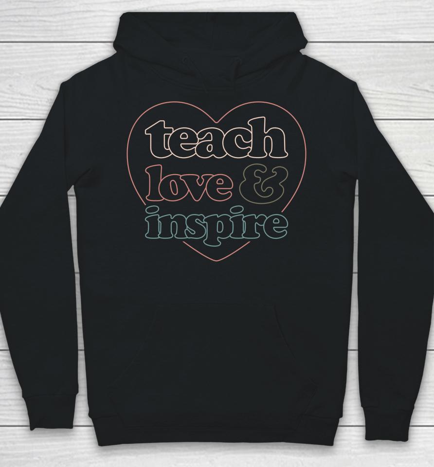 Teach Love Inspire Back To School Teacher Hoodie