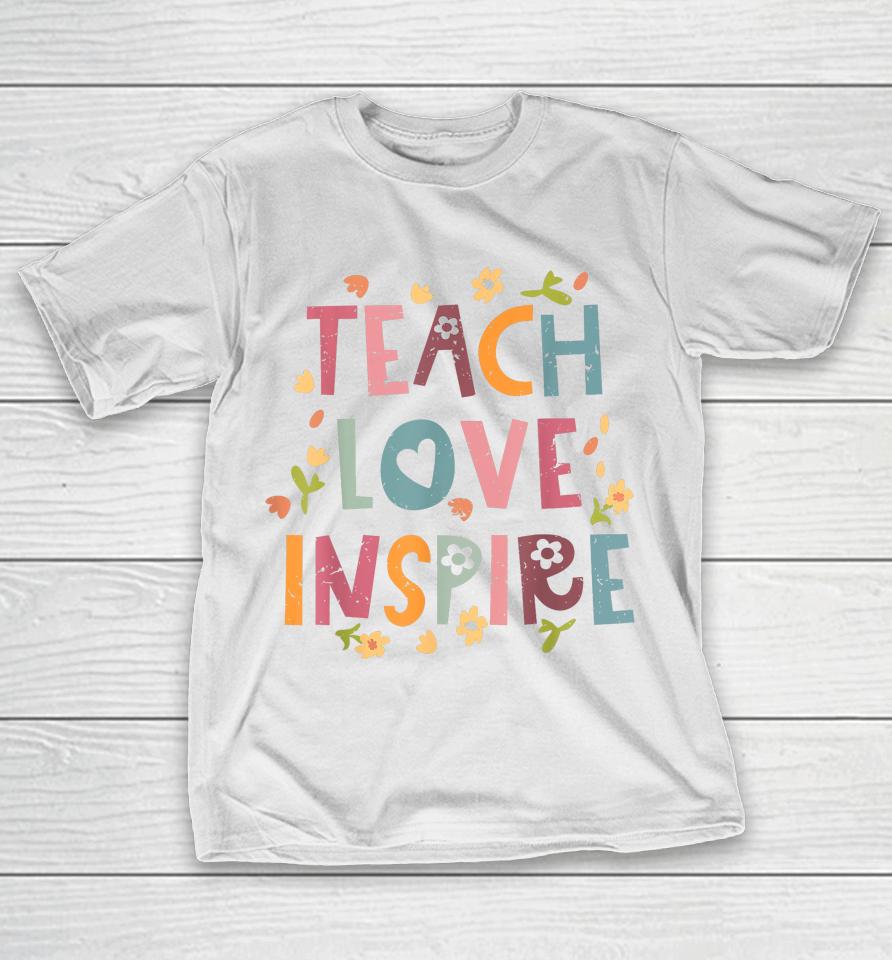 Teach Love Inspire Retro Teacher Back To School T-Shirt