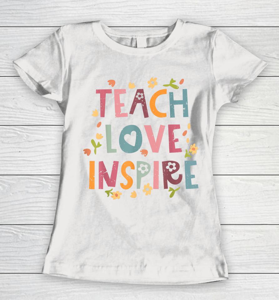 Teach Love Inspire Retro Teacher Back To School Women T-Shirt
