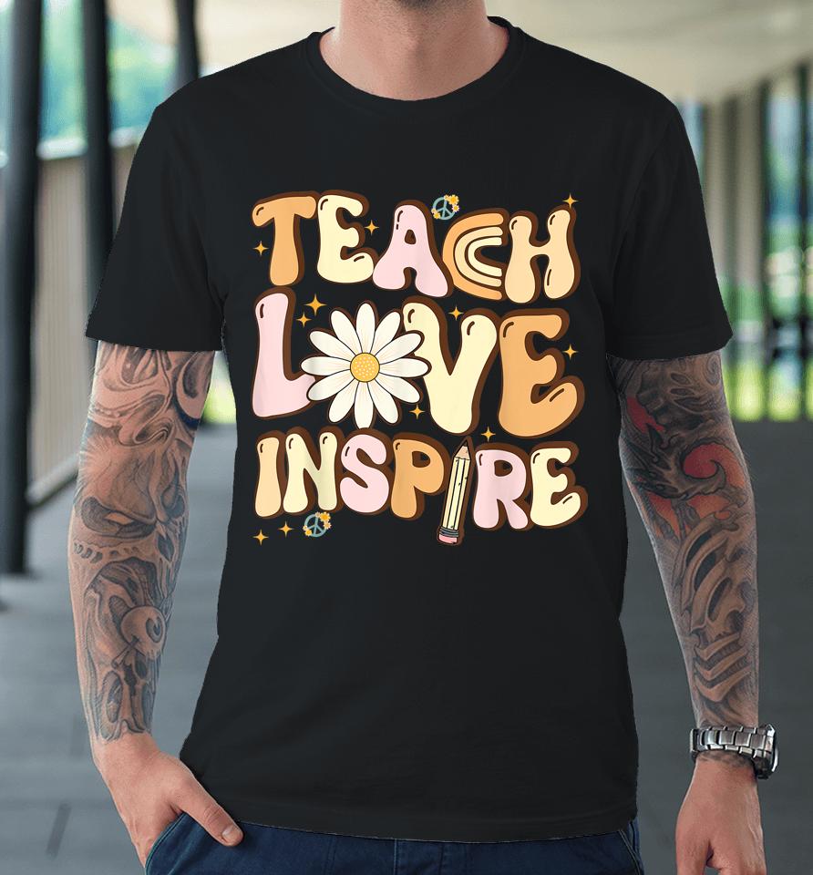 Teach Love Inspire Retro Teacher Back To School Premium T-Shirt