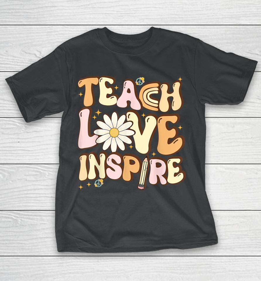 Teach Love Inspire Retro Teacher Back To School T-Shirt