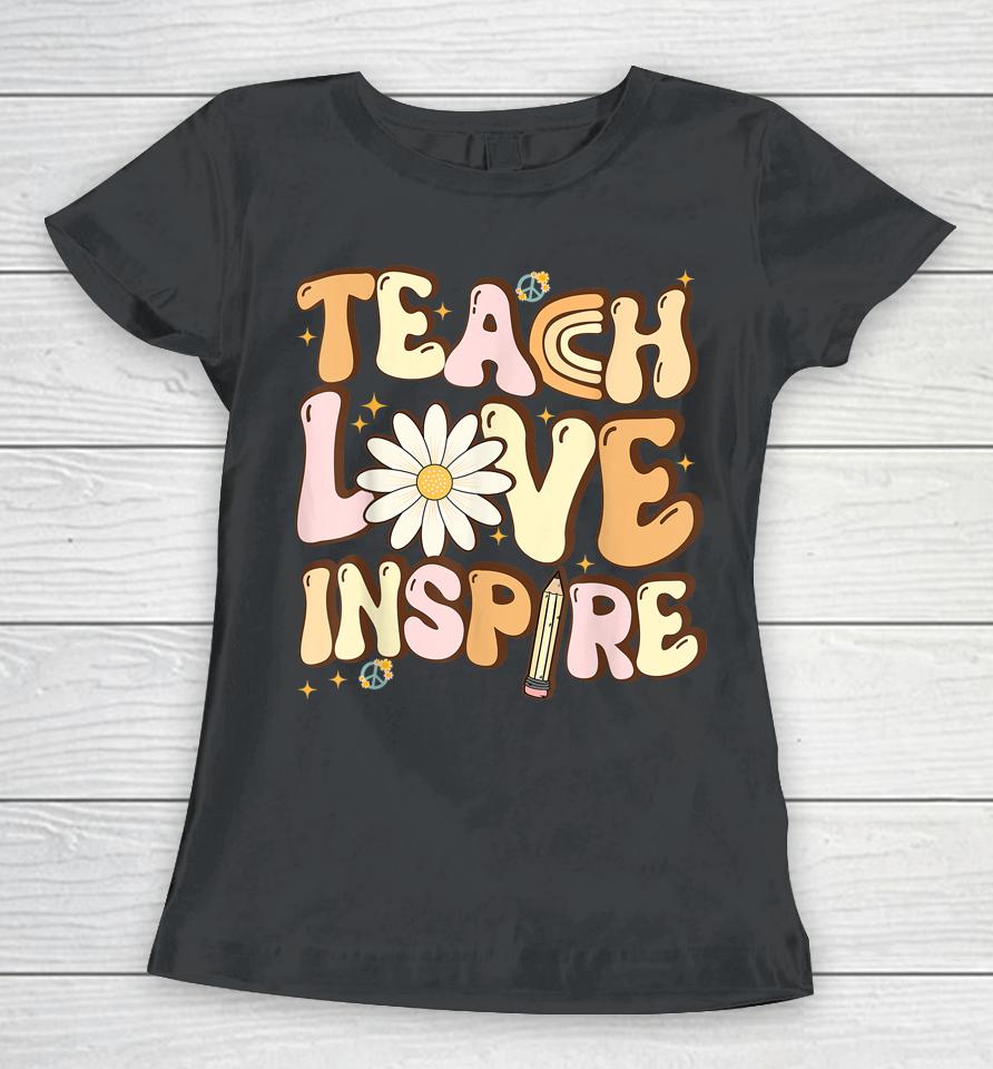 Teach Love Inspire Retro Teacher Back To School Women T-Shirt