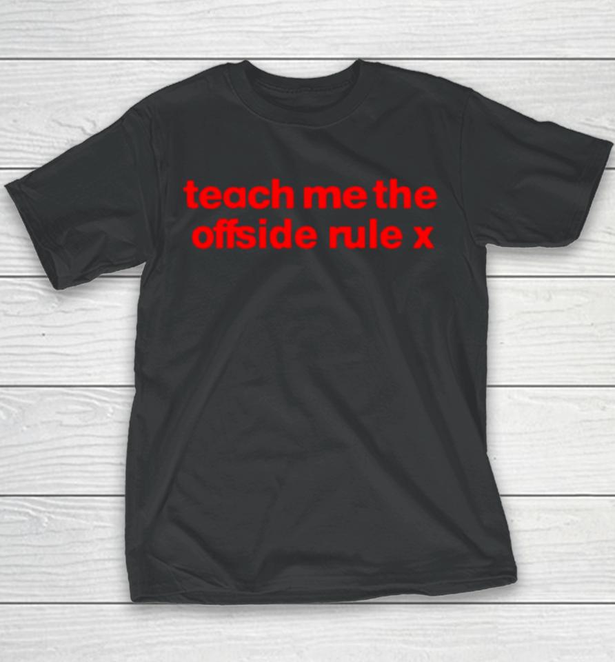 Teach Me The Offside Rule X Youth T-Shirt