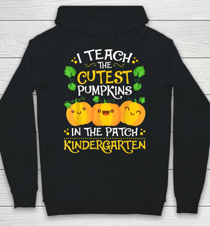 Teacher Halloween Kindergarten Teacher Cutest Pumpkins Hoodie