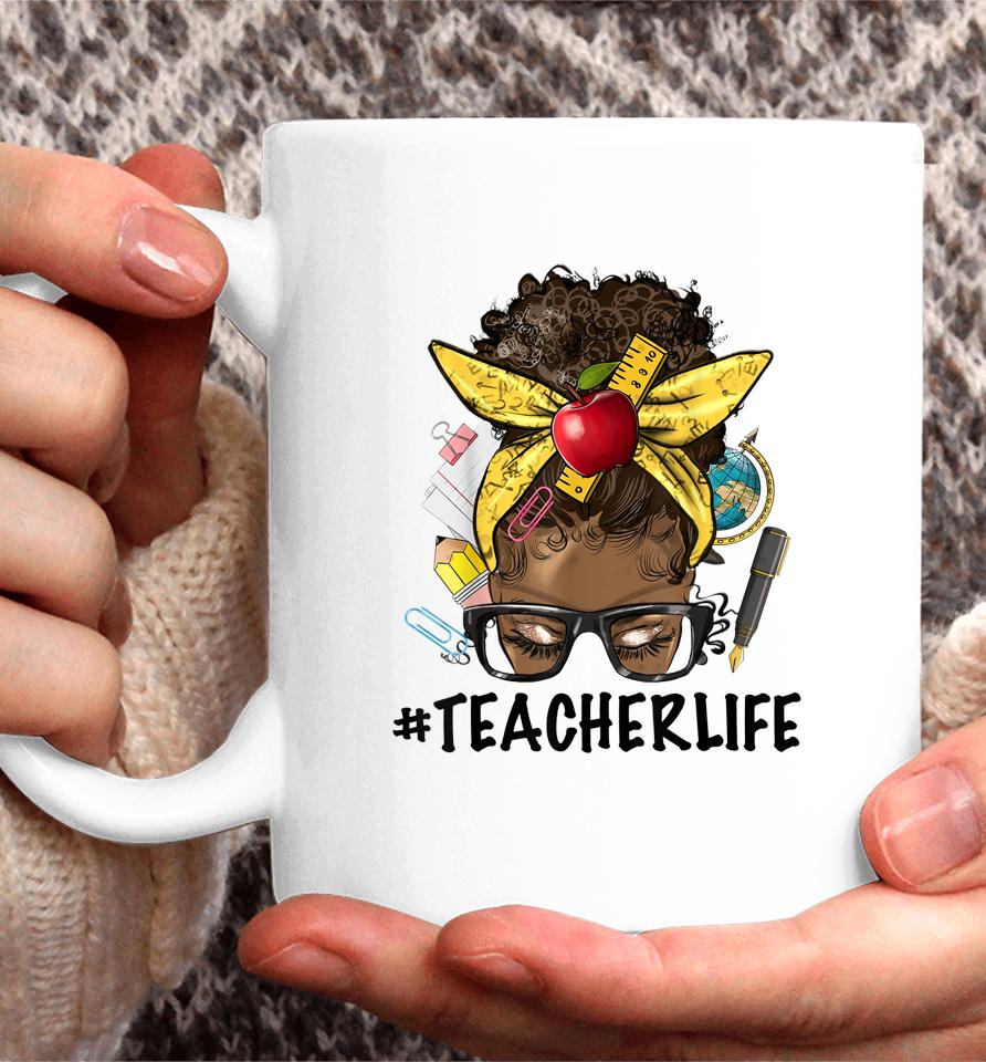 Teacher Life Messy Bun Afro Teacher African American Educate Coffee Mug