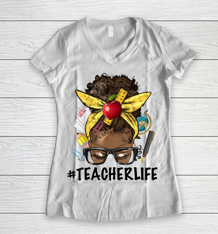 Teacher Life Messy Bun Afro Teacher African American Educate Women V-Neck T-Shirt