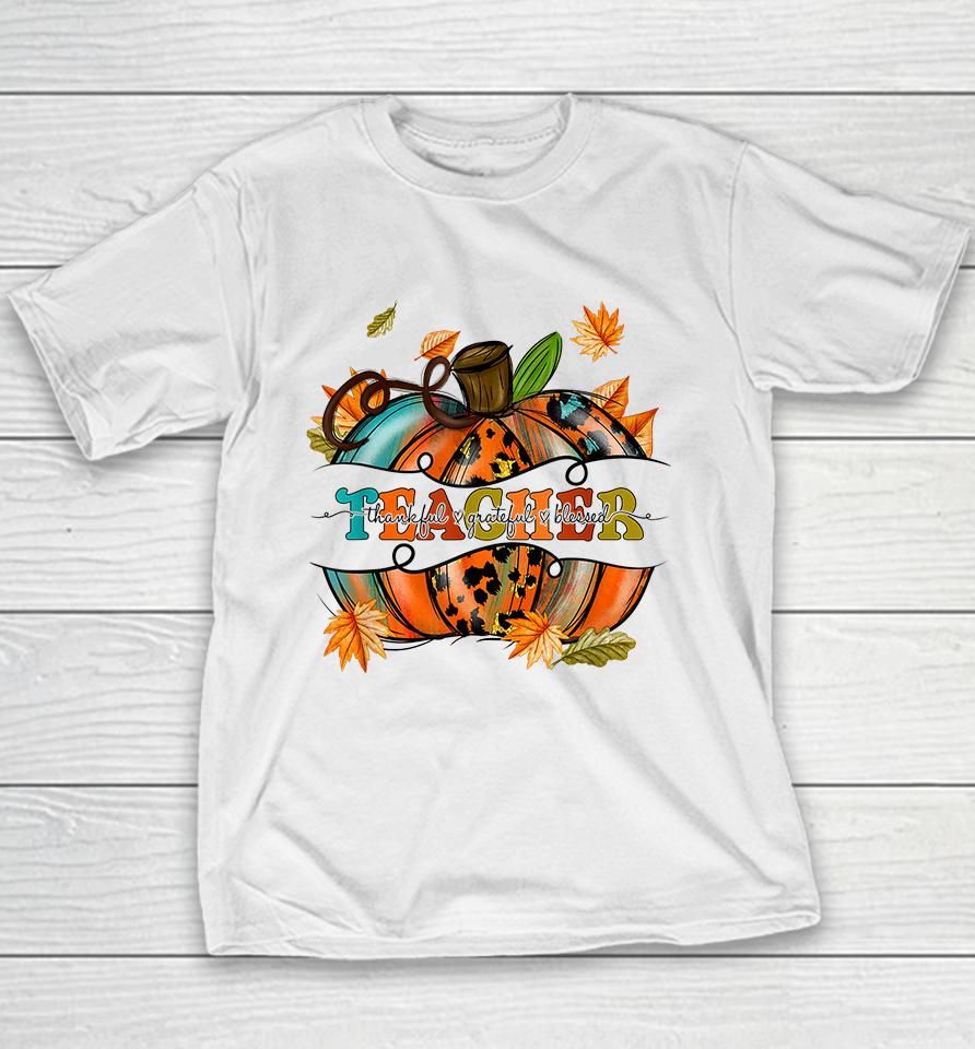 Teacher Thankful Grateful Blessed Youth T-Shirt