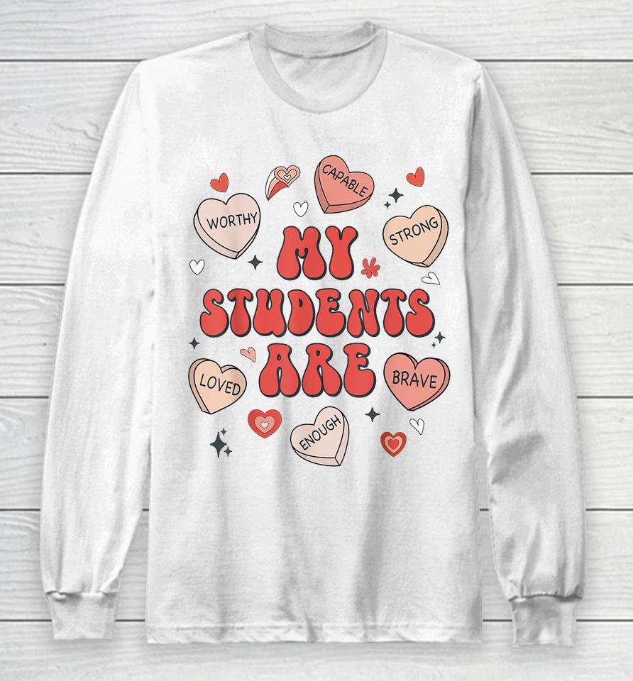 Teacher Valentines Day Positive Affirmations Candy Heart Long Sleeve T-Shirt