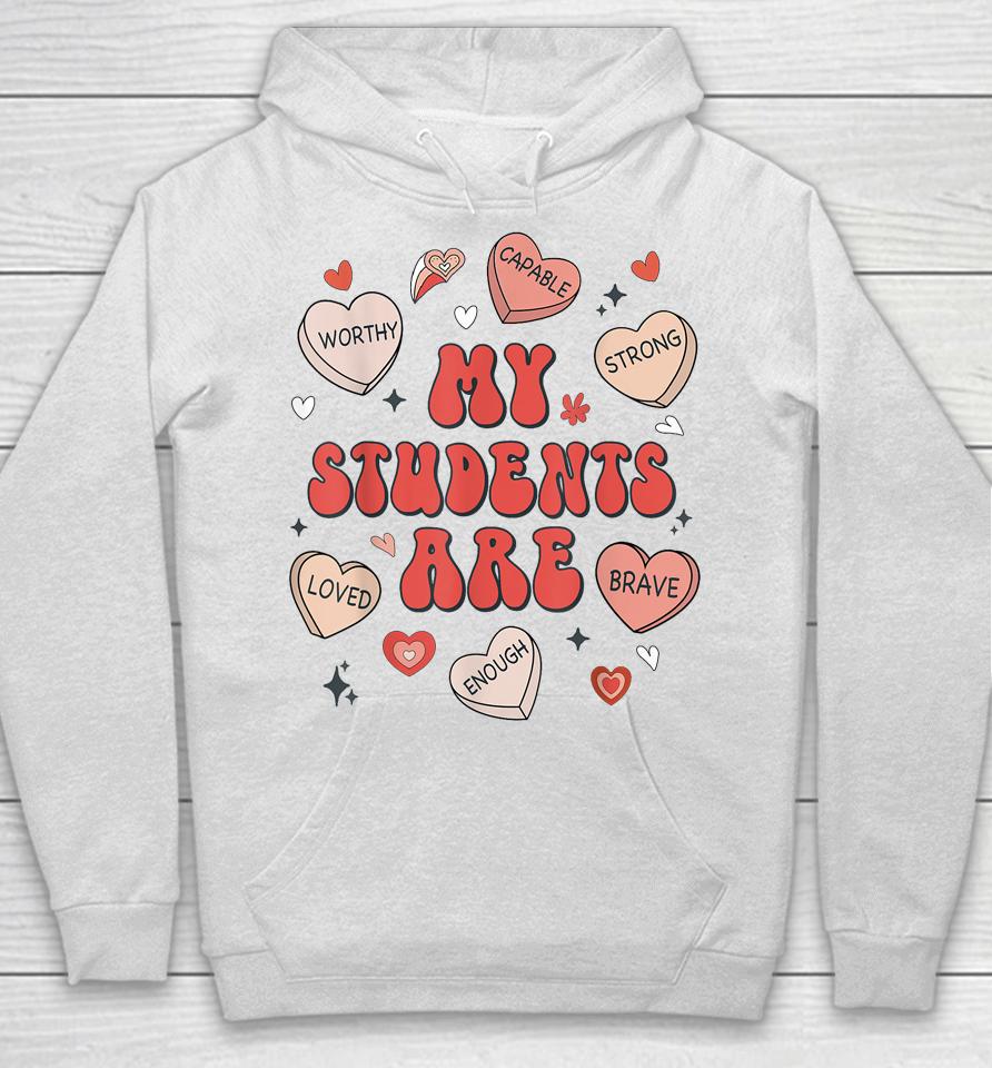 Teacher Valentines Day Positive Affirmations Candy Heart Hoodie