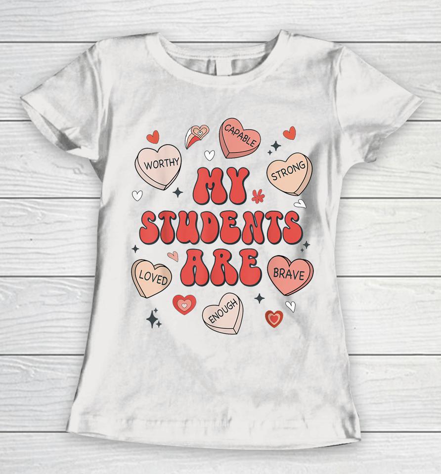 Teacher Valentines Day Positive Affirmations Candy Heart Women T-Shirt