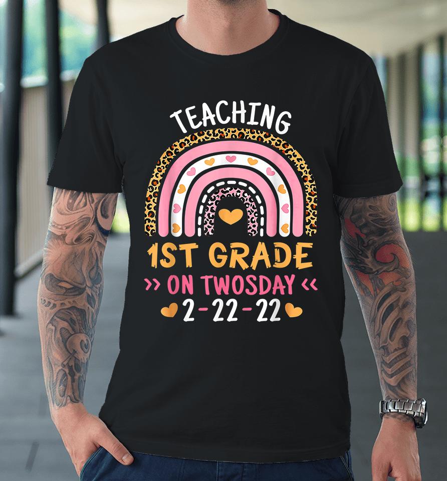 Teaching 1St Grade On Twosday Premium T-Shirt