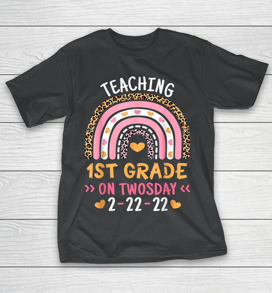 Teaching 1St Grade On Twosday T-Shirt