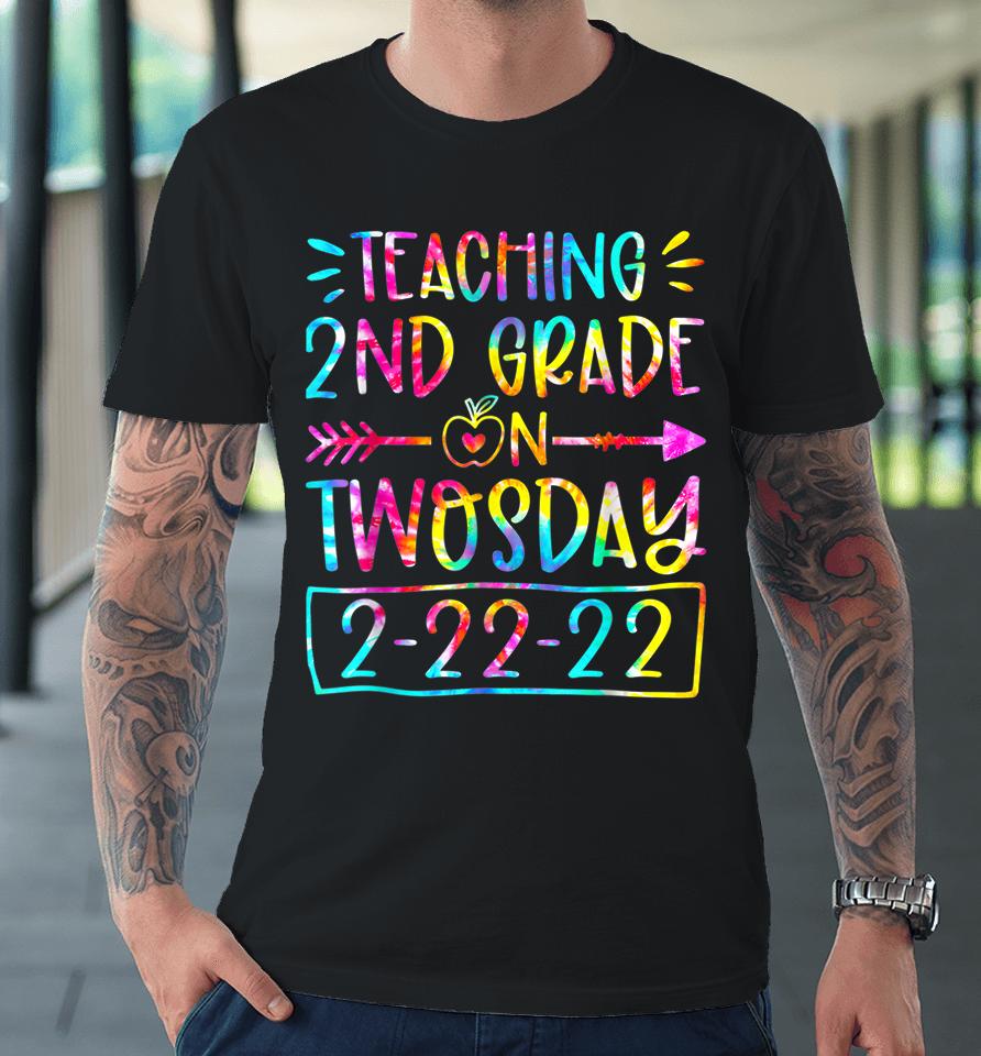 Teaching 2Nd Grade On Twosday 2-22-22 22Nd February 2022 Premium T-Shirt