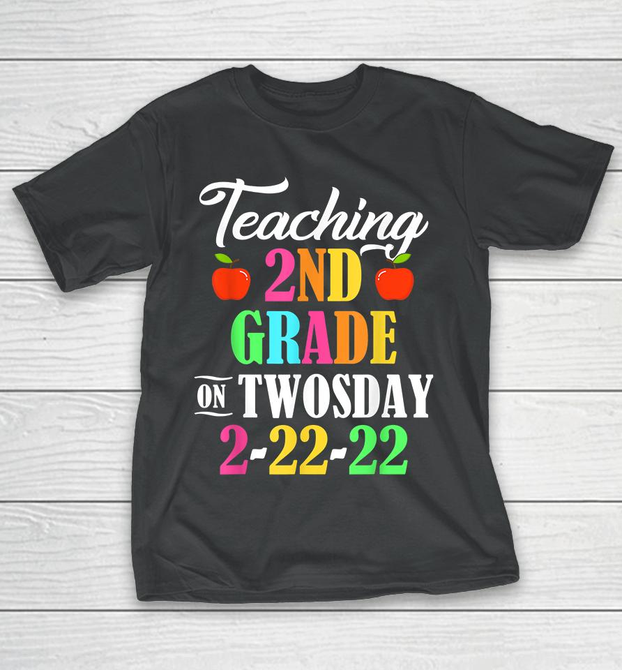 Teaching 2Nd Grade On Twosday 2-22-22 T-Shirt