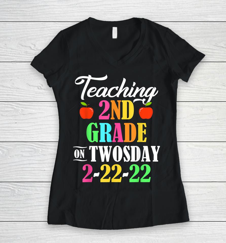 Teaching 2Nd Grade On Twosday 2-22-22 Women V-Neck T-Shirt
