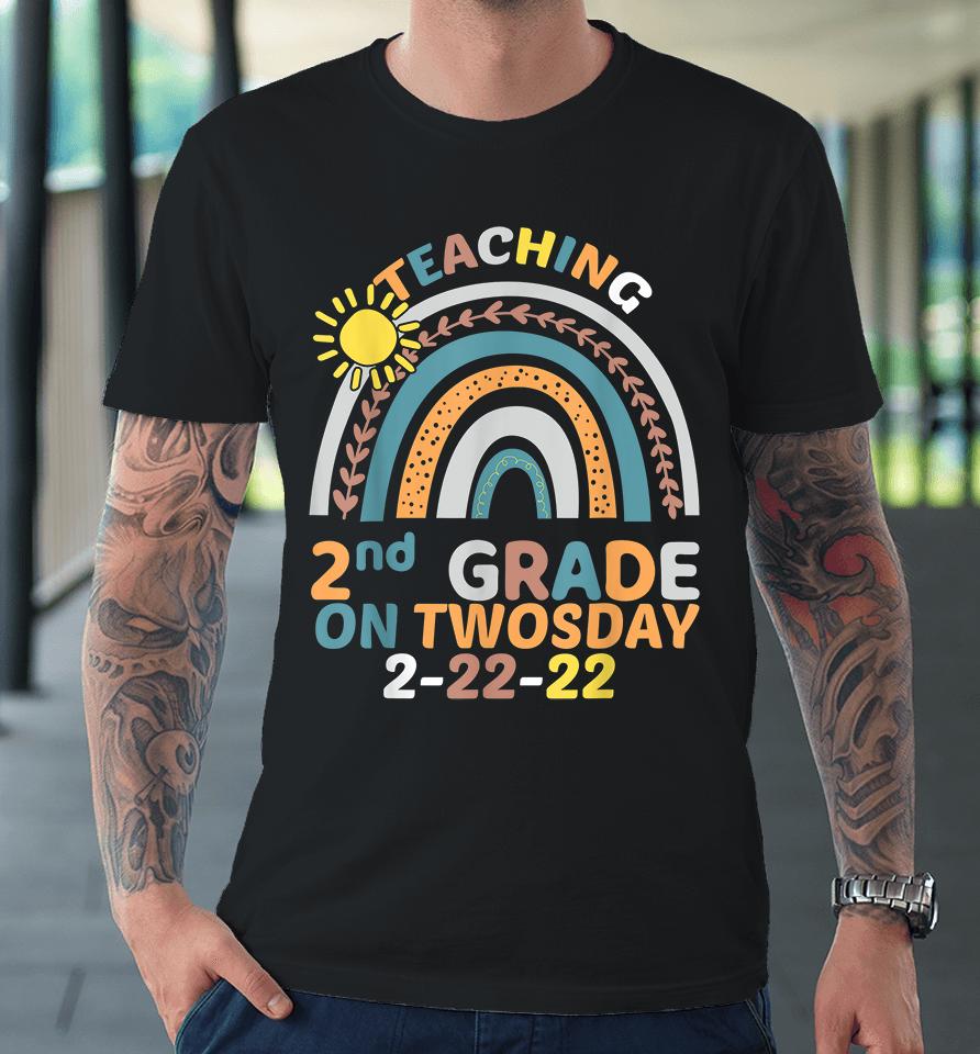 Teaching 2Nd Grade On Twosday 2-22-22 Premium T-Shirt