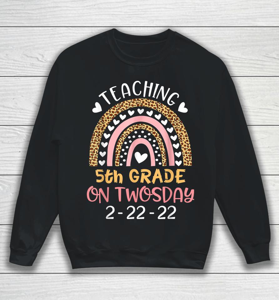 Teaching 5Th Grade On Twosday Sweatshirt