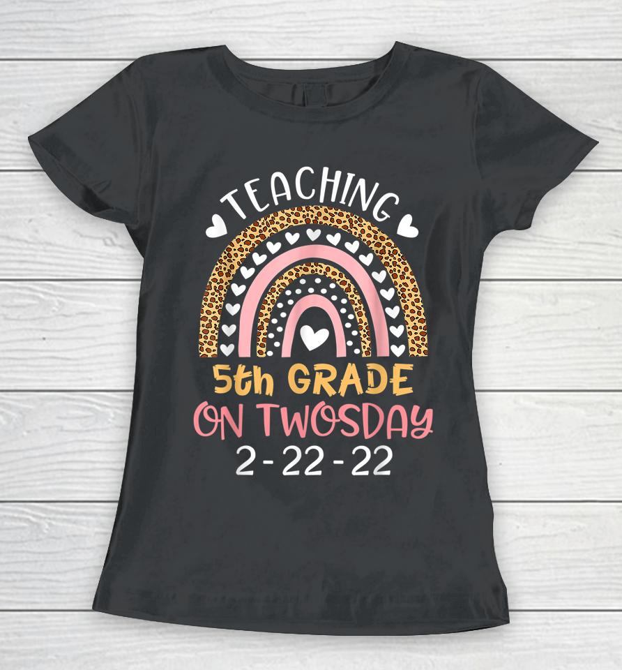 Teaching 5Th Grade On Twosday Women T-Shirt