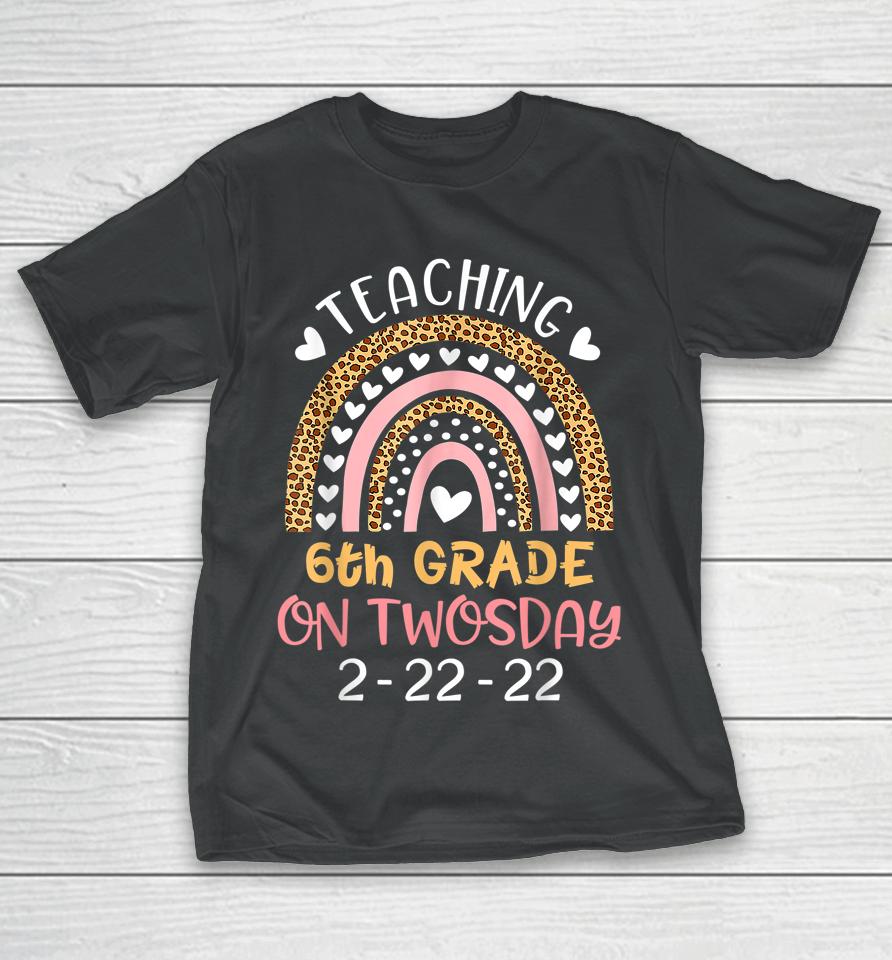 Teaching 6Th Grade On Twosday T-Shirt