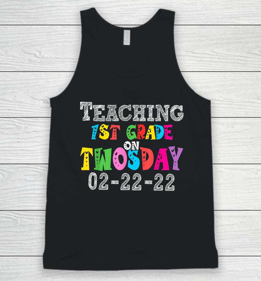 Teaching First Grade On Twosday 22Nd February 2022 Unisex Tank Top