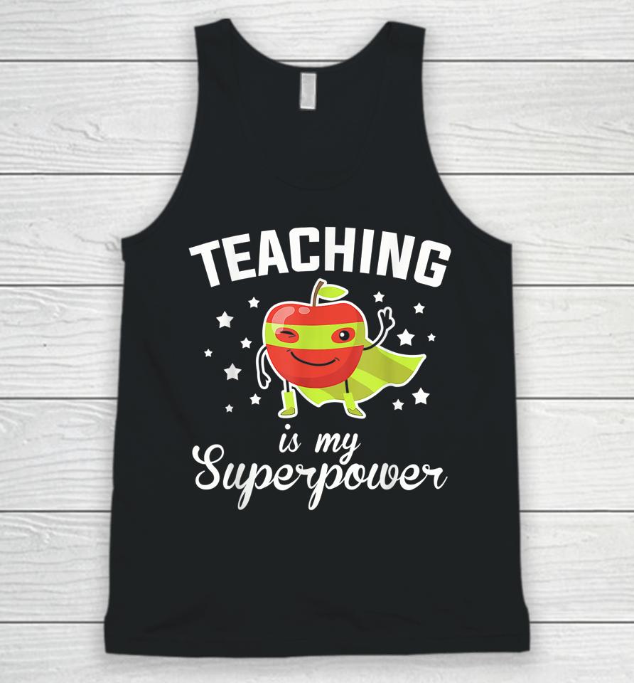 Teaching Is My Superpower Funny Superhero Teacher Educator Unisex Tank Top