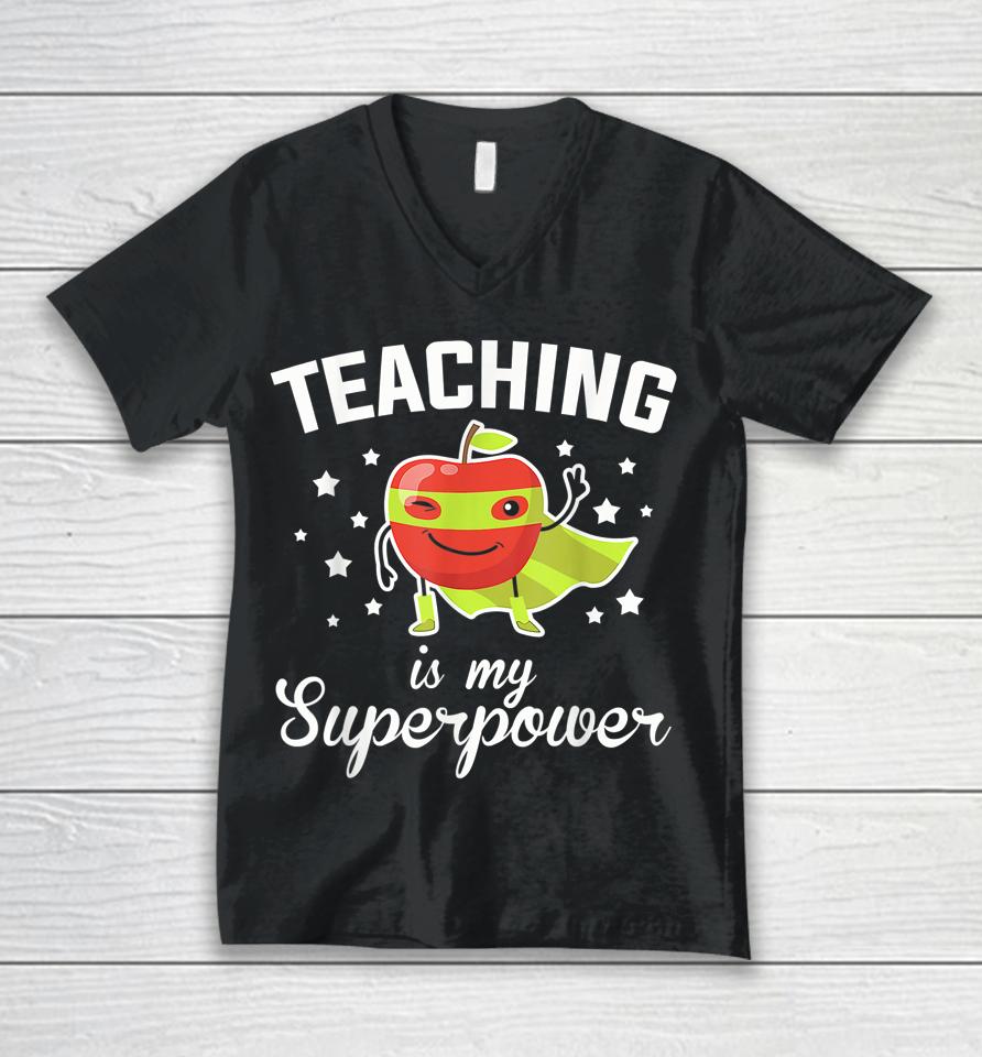 Teaching Is My Superpower Funny Superhero Teacher Educator Unisex V-Neck T-Shirt