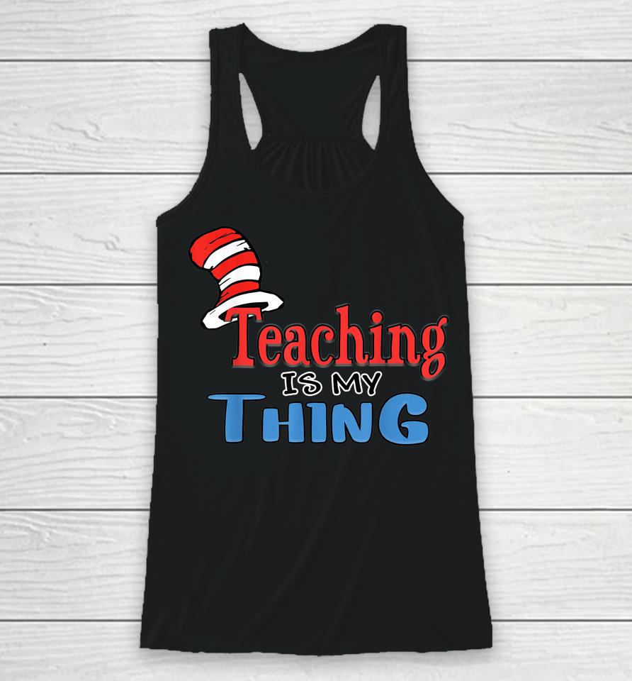 Teaching Is My Things Dr Teacher Red And White Stripe Hat Racerback Tank