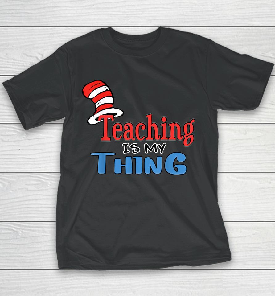 Teaching Is My Things Dr Teacher Red And White Stripe Hat Youth T-Shirt