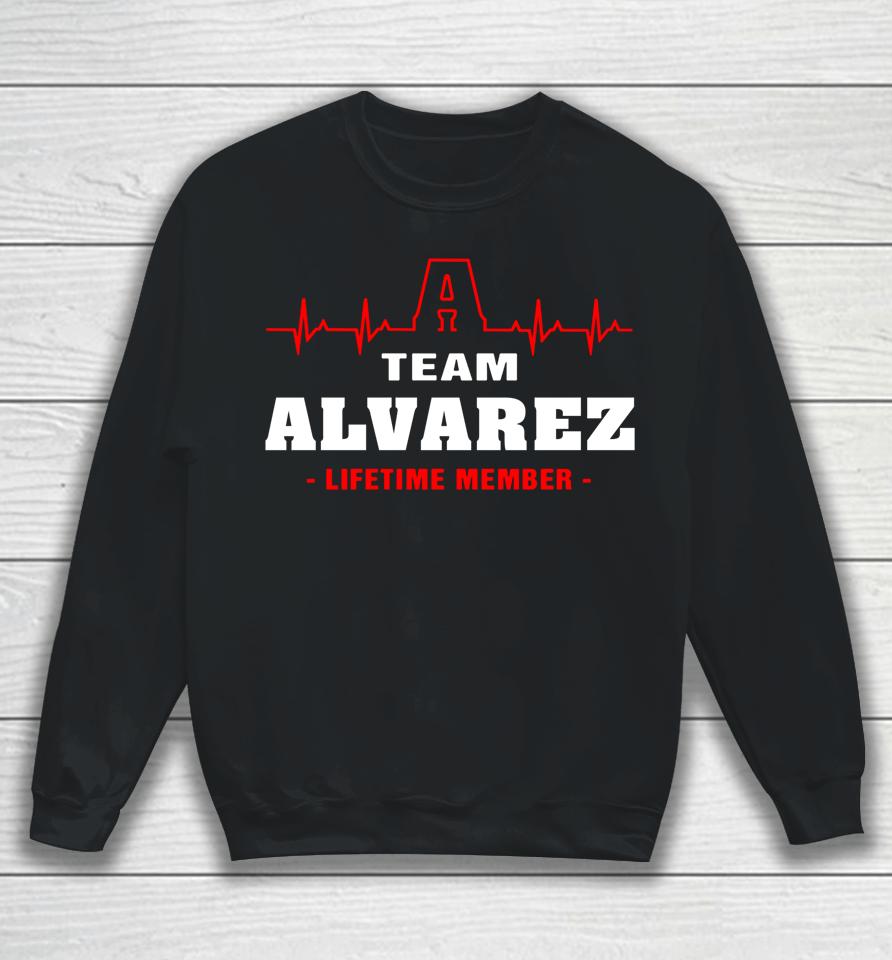 Team Alvarez Lifetime Member Sweatshirt