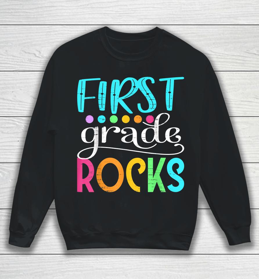 Team First Grade Hello 1St Grade Rocks Back To School Funny Sweatshirt