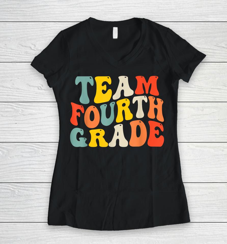 Team Fourth Grade Back To School 4Th Grade Teacher Women V-Neck T-Shirt