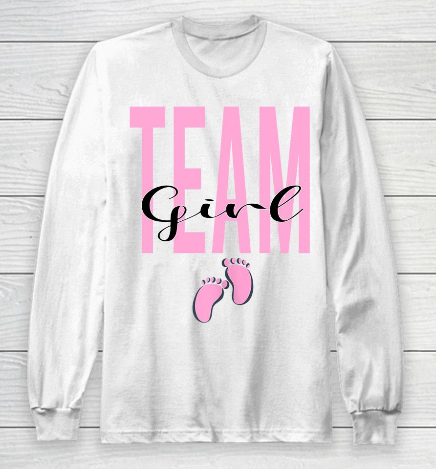 Team Girl Gender Reveal Baby Shower Pink Or Blue Long Sleeve T-Shirt